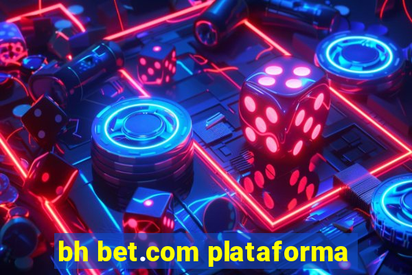 bh bet.com plataforma